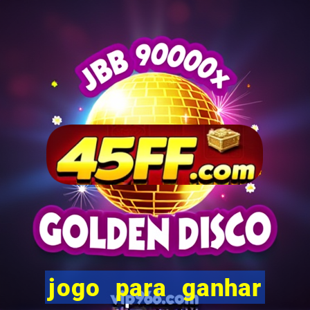 jogo para ganhar dinheiro gratuito